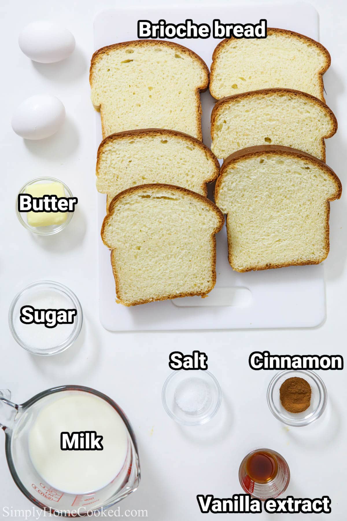 Ingredients in Brioche French Toast, including brioche bread, eggs, butter, sugar, salt, cinnamon, vanilla, and milk.