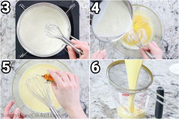 Steps to make Creme Brulee: simmer the heavy cream, then add it to the egg mixture while whisking constantly, then add vanilla extract and pour it through a sieve into a measuring cup.