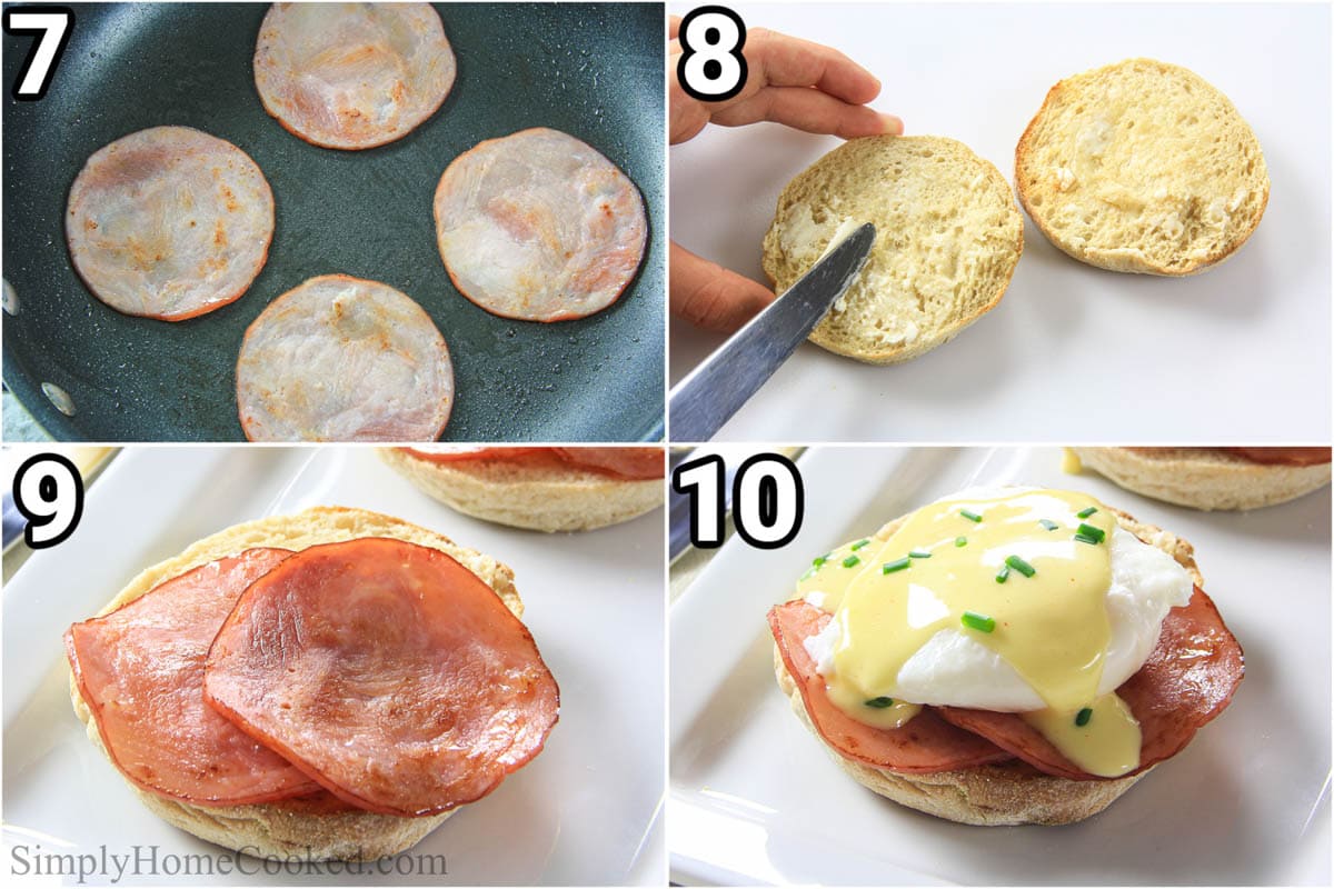 Steps to make Eggs Benedict: cook the Canadian bacon, then toast and butter the English muffins, and assemble them, adding hollandaise sauce on top.
