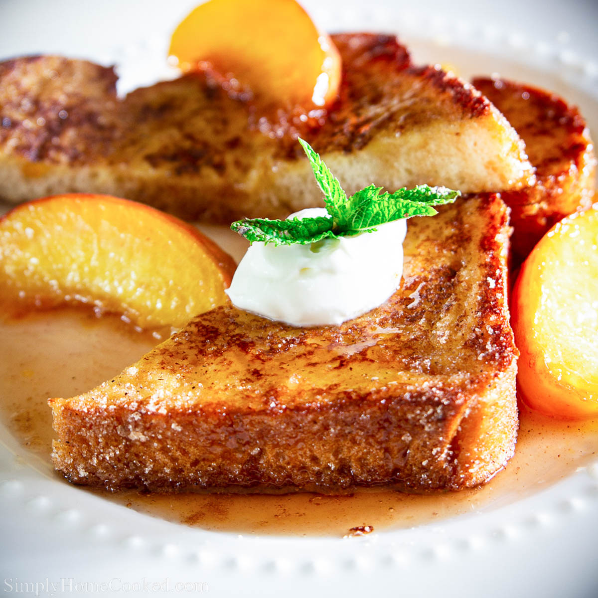 Peach French Toast - Simply Home Cooked