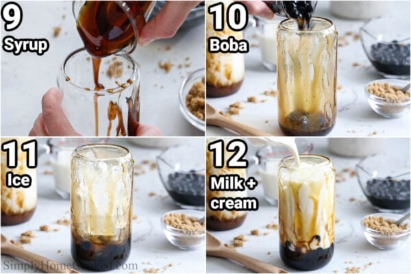 Steps to make Brown Sugar Boba: assemble the drink by adding the syrup, then the boba, then the ice, and finally the milk and cream.