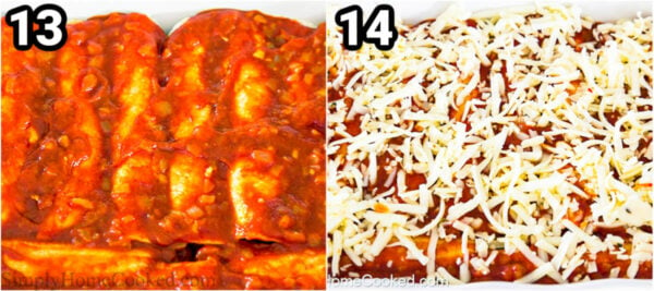 Steps to make Chicken Enchiladas with Red Sauce: cover the enchiladas with more sauce and then top with cheese.