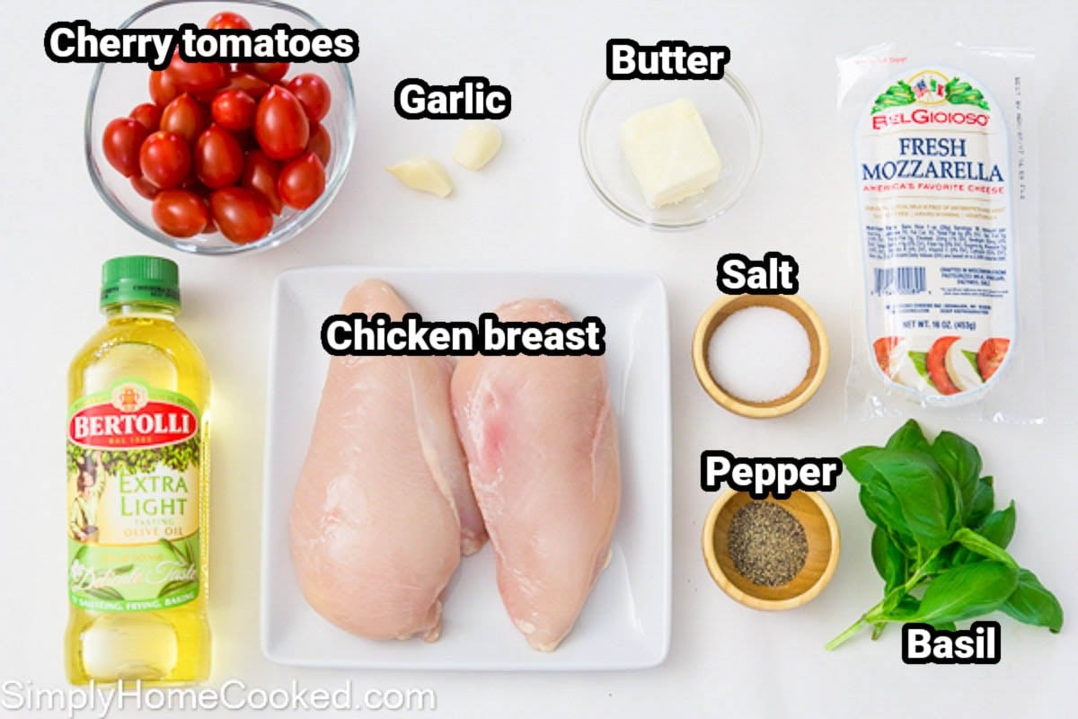 Ingredients for Caprese Chicken: cherry tomatoes, olive oil butter, garlic, chicken breasts, salt, pepper, basil, and mozzarellla.