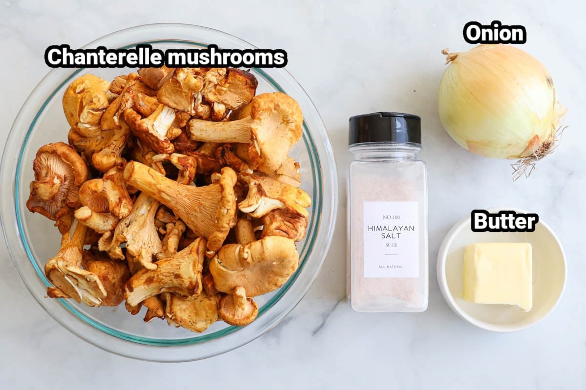 Ingredients for Sauteed Chanterelle Mushrooms: chanterelle mushrooms, Himalayan salt, onion, and butter. 