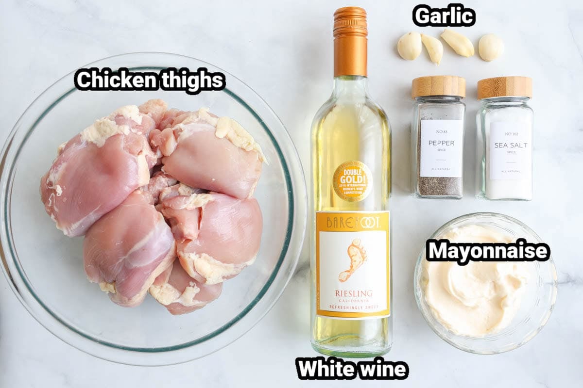 Ingredients for Grilled Chicken Thighs: chicken thighs, white wine, garlic, mayonnaise, seas salt, and black pepper.